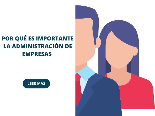 Por qué es importante la administración de empresas