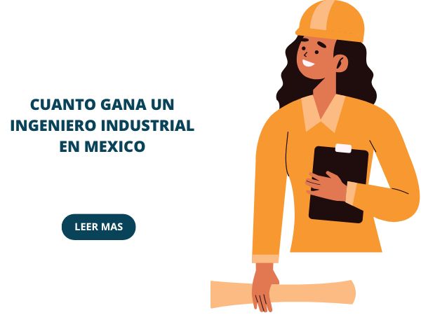 cuanto gana un ingeniero industrial en méxico