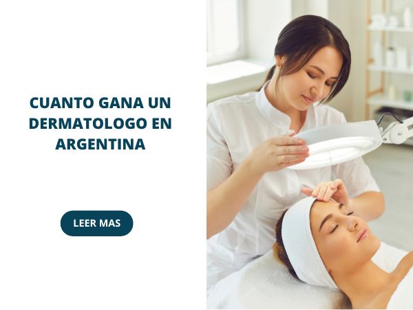 Cuanto gana un dermatólogo en Argentina